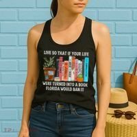 Live So If Your Life Was A Book Florida Would Ban It Women's Tank Top thumb 2