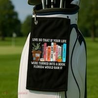 Live So If Your Life Was A Book Florida Would Ban It Golf Towel thumb 2