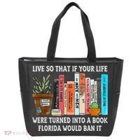 Live So If Your Life Was A Book Florida Would Ban It Tote Bag thumb 0
