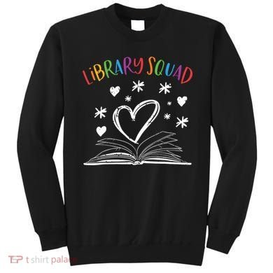Library Squad Librarian Bookworm Book Lover Sweatshirt