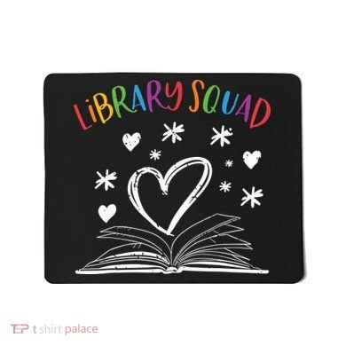 Library Squad Librarian Bookworm Book Lover Mousepad