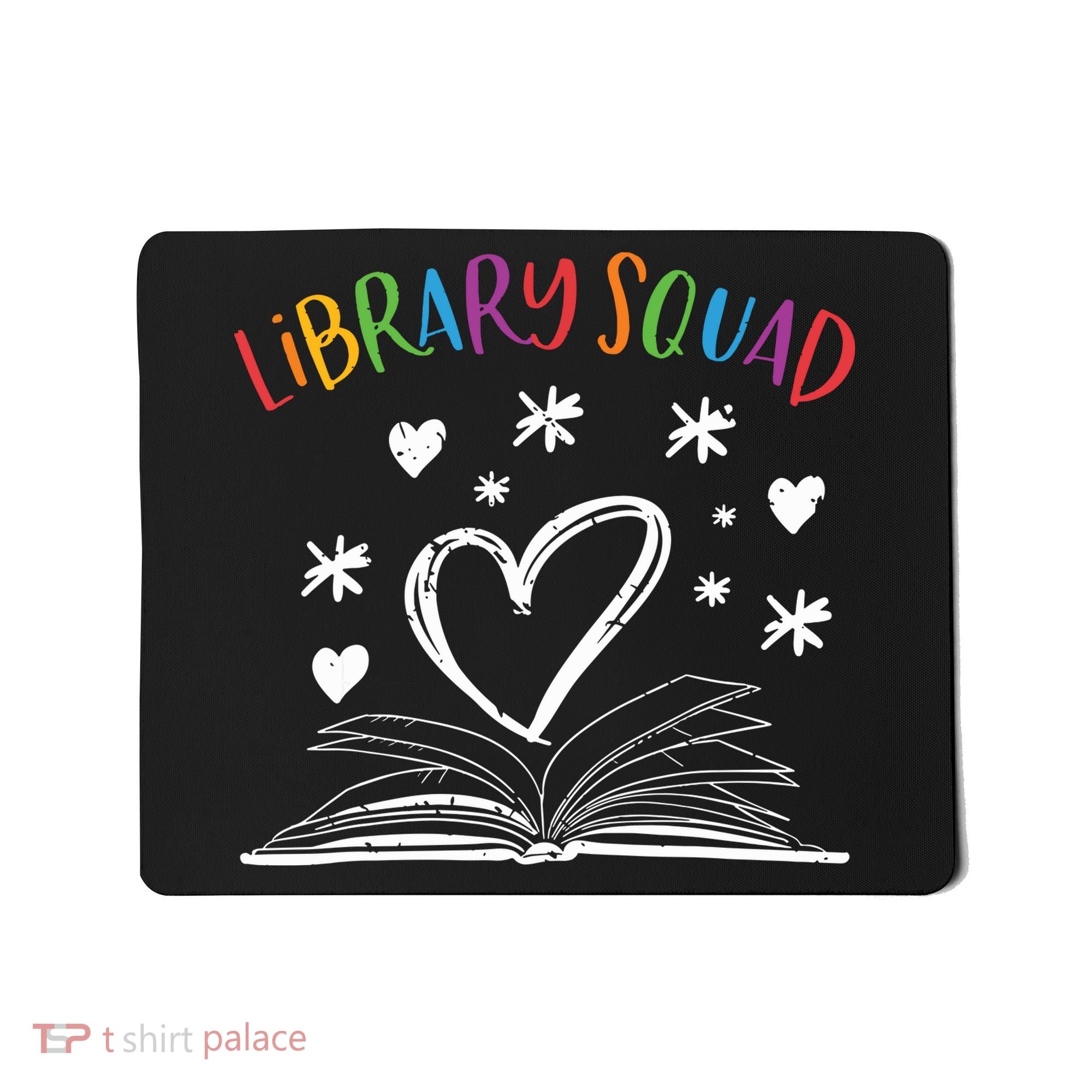 Library Squad Librarian Bookworm Book Lover Mousepad