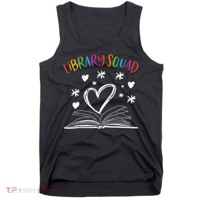 Library Squad Librarian Bookworm Book Lover Tank Top