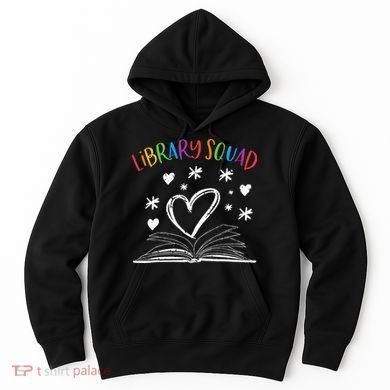 Library Squad Librarian Bookworm Book Lover Hoodie
