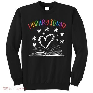 Library Squad Librarian Bookworm Book Lover Sweatshirt