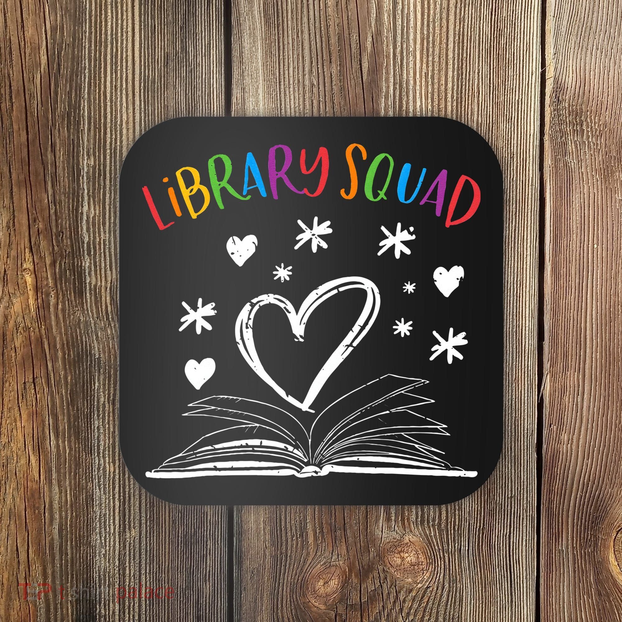 Library Squad Librarian Bookworm Book Lover Coaster