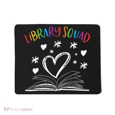 Library Squad Librarian Bookworm Book Lover Mousepad