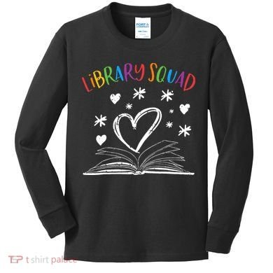 Library Squad Librarian Bookworm Book Lover Kids Long Sleeve Shirt