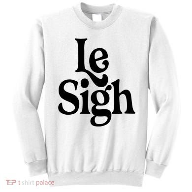 Le Sigh Sweatshirt