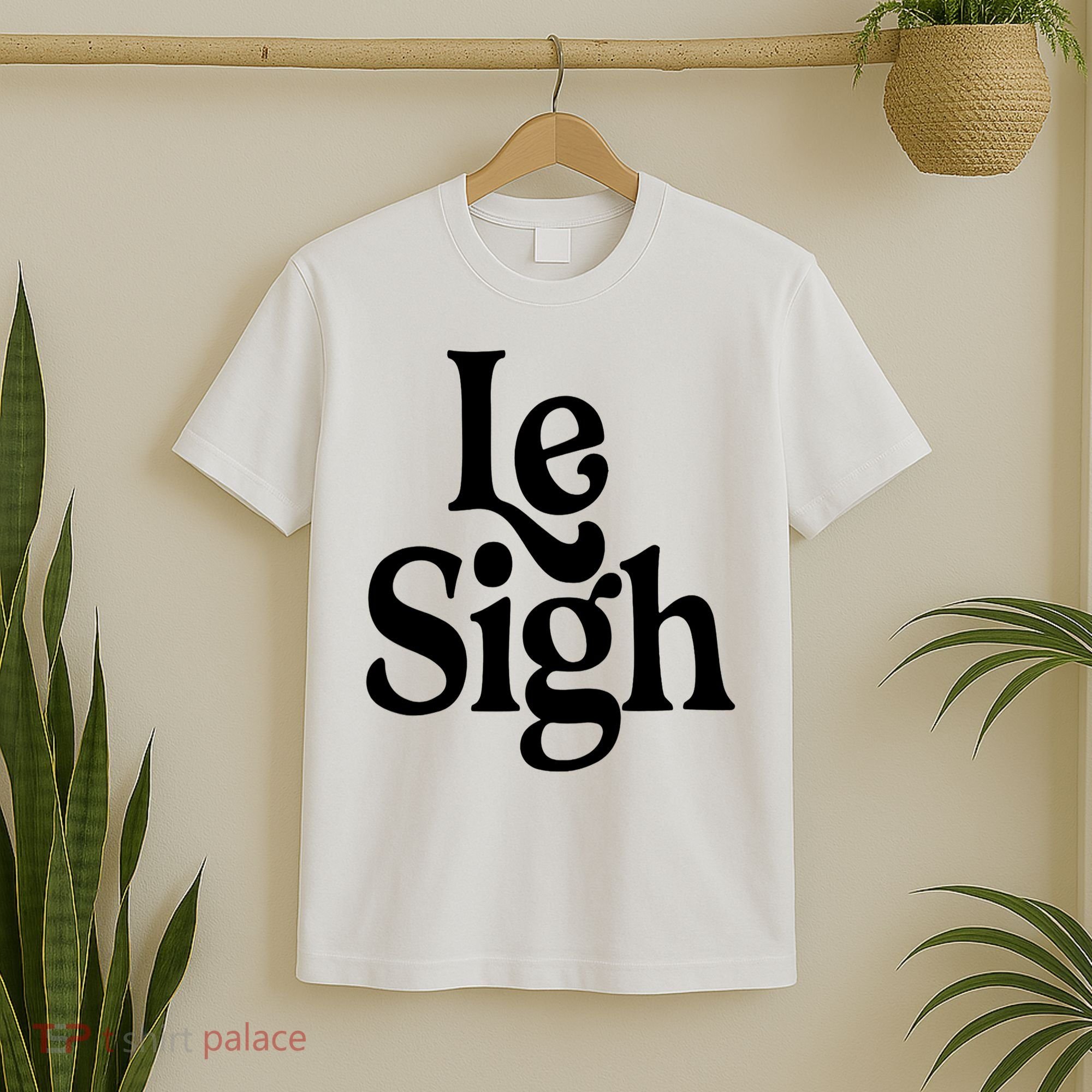 Le Sigh T-Shirt
