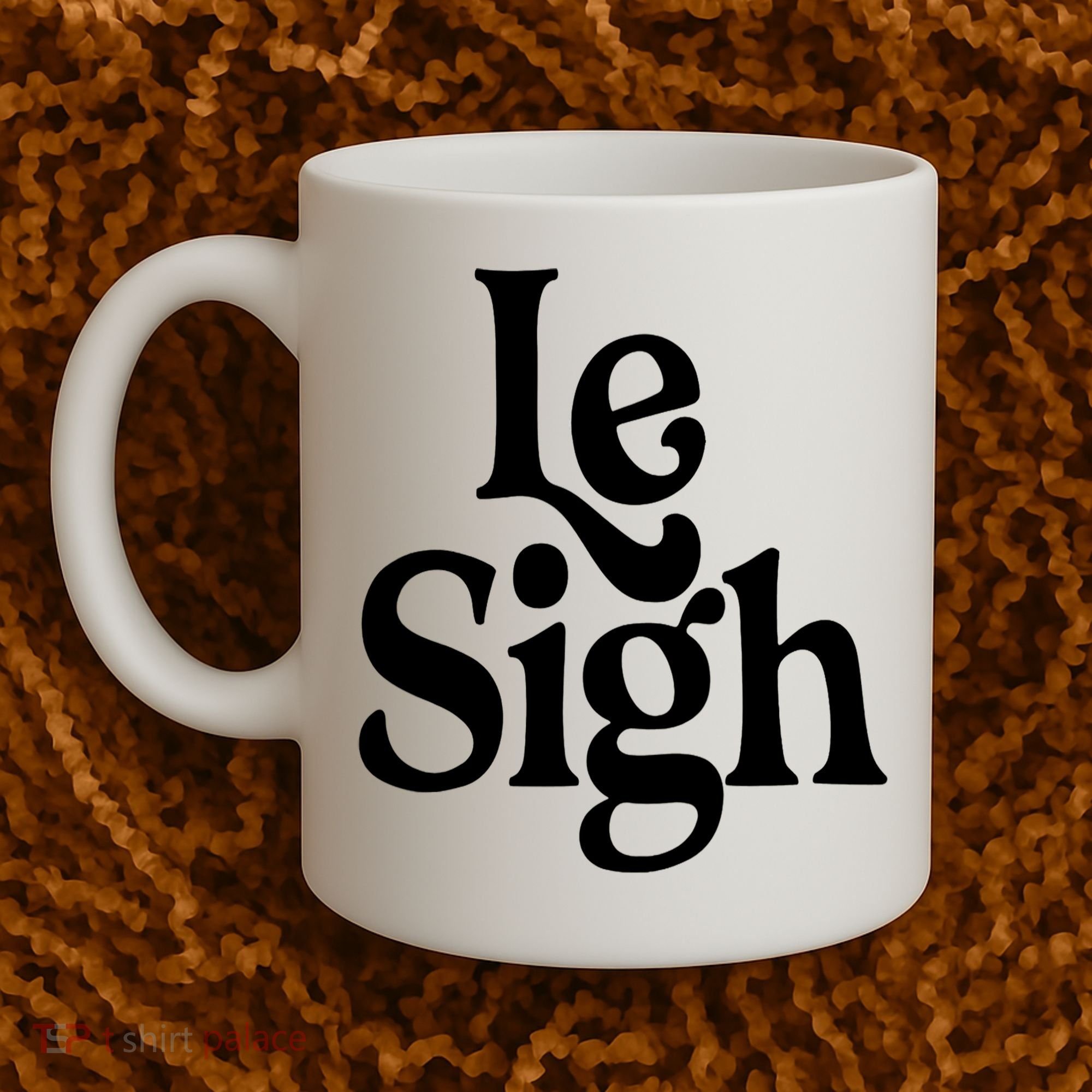 Le Sigh Coffee Mug