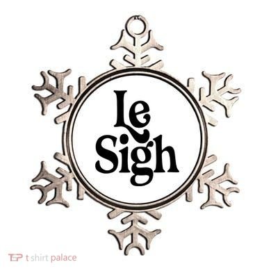Le Sigh Ornament