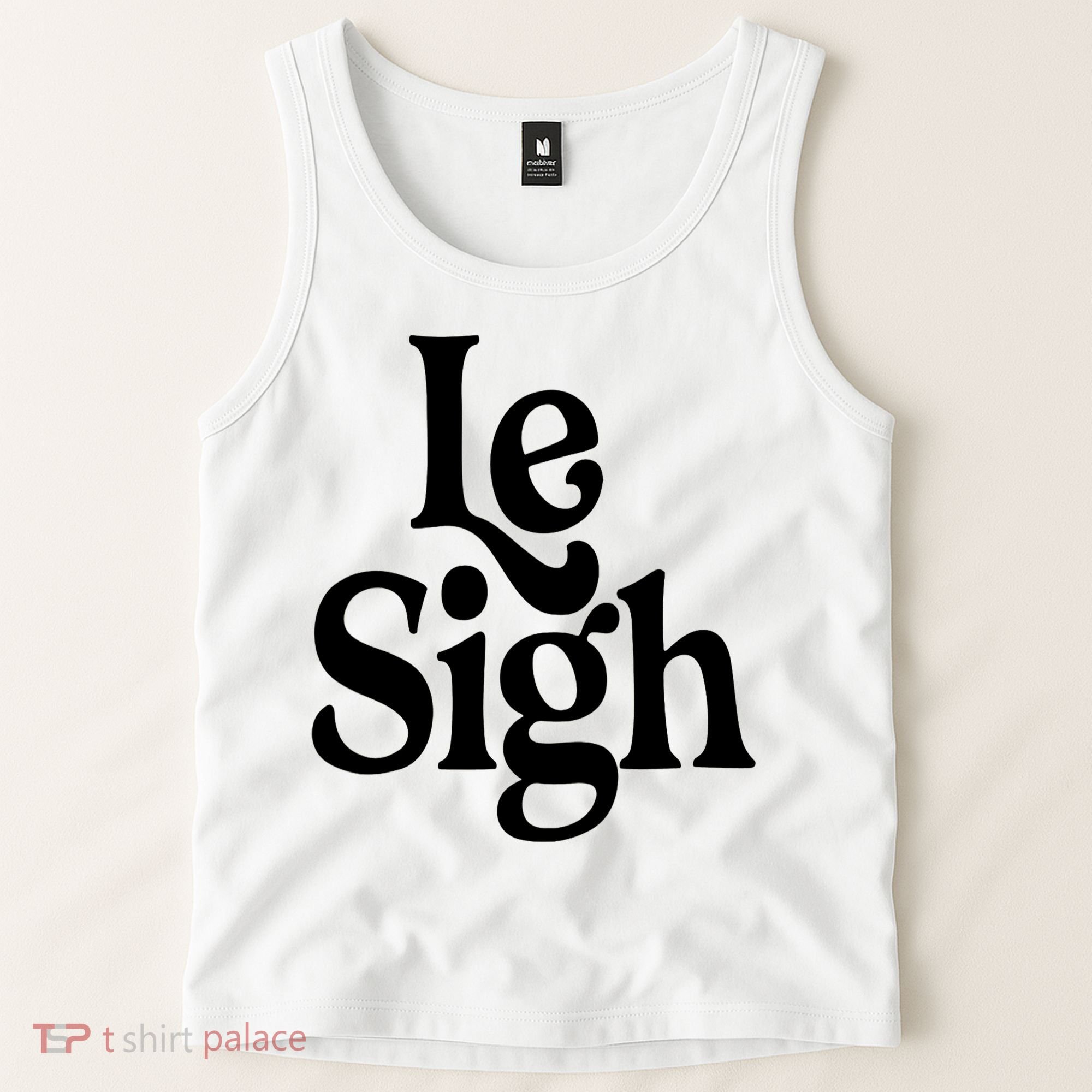 Le Sigh Tank Top