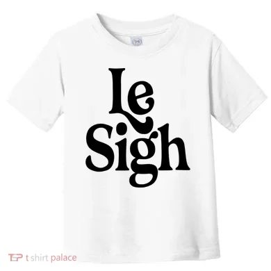Le Sigh Toddler T-Shirt