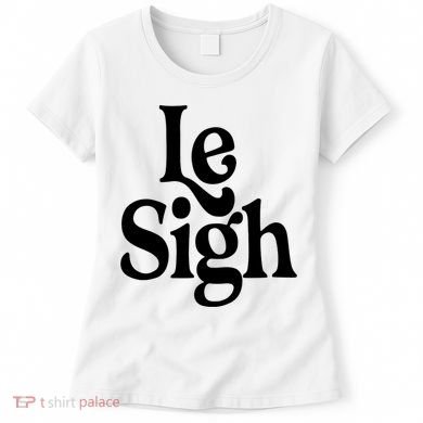 Le Sigh Women's T-Shirt