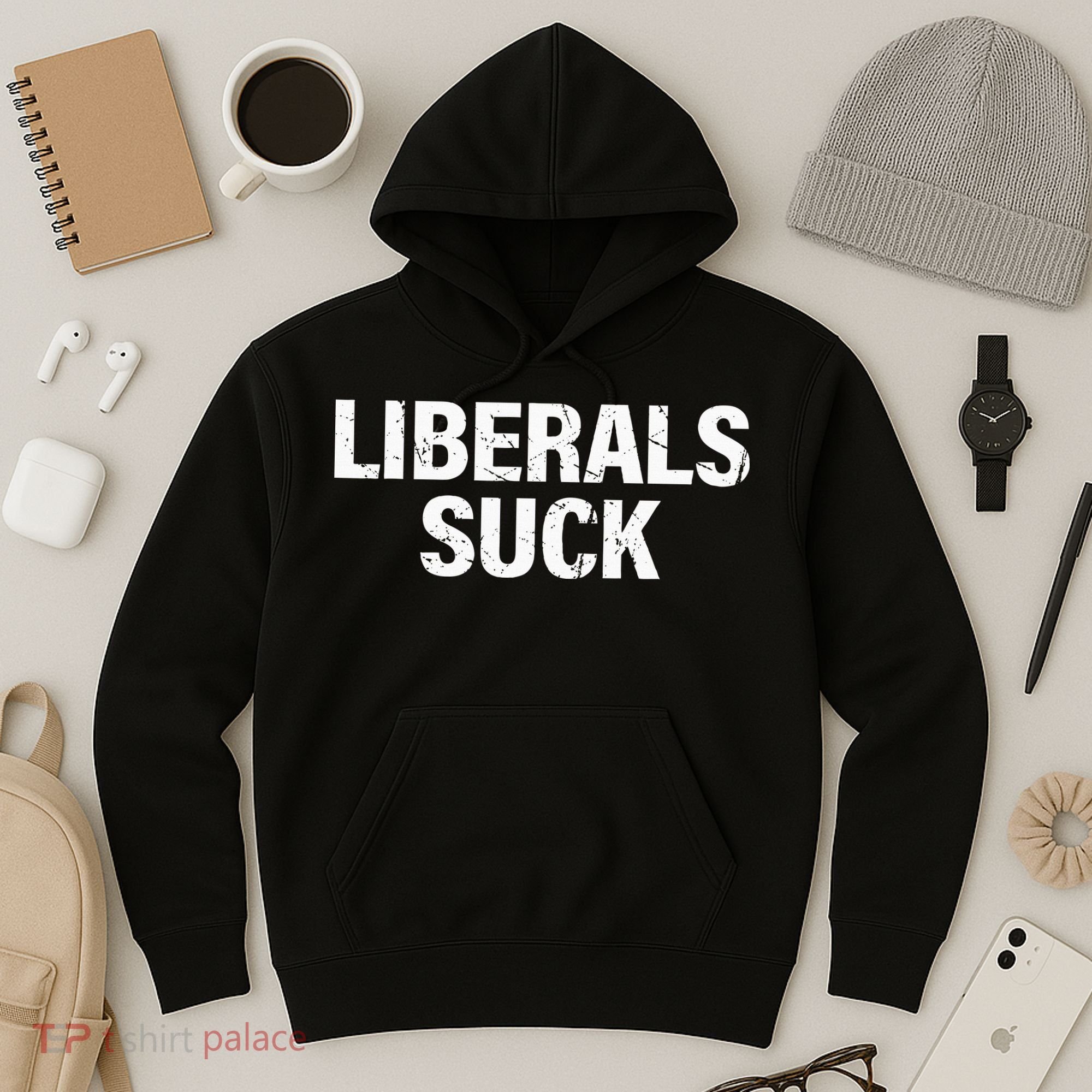 Liberals Suck Hoodie
