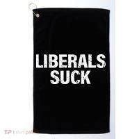 Liberals Suck Golf Towel thumb 0