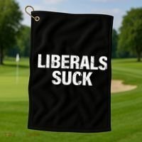 Liberals Suck Golf Towel thumb 1