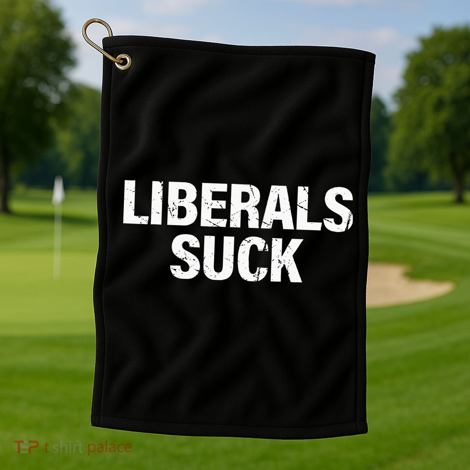 Liberals Suck Golf Towel