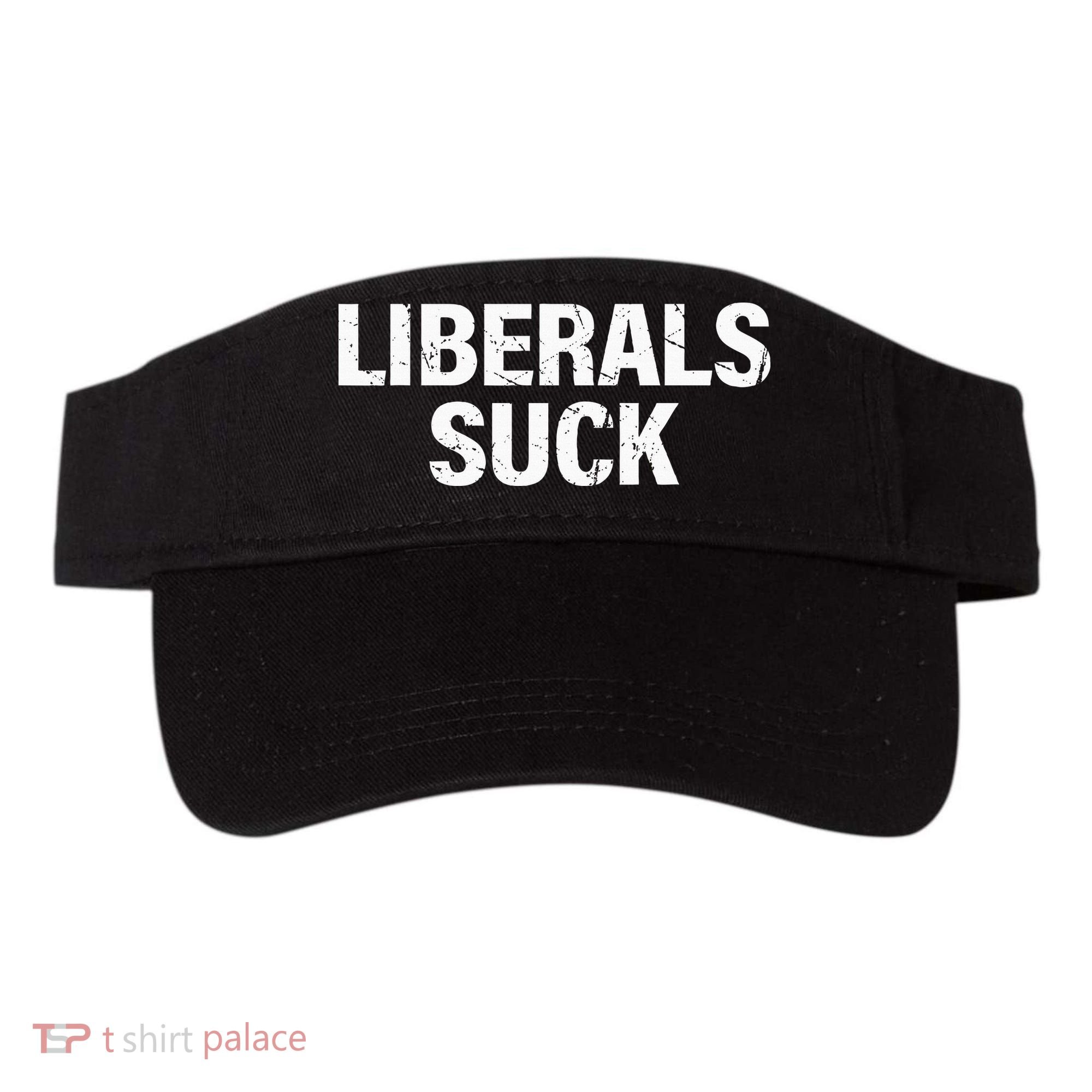 Liberals Suck Visor