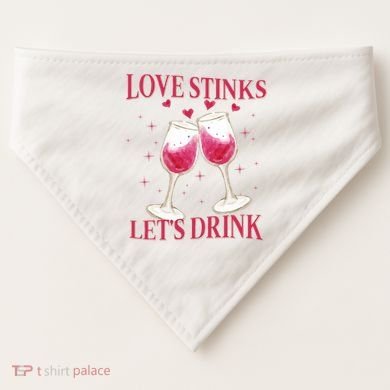 Love Stinks Lets Drink Anti Valentine USA-Made Doggie Bandana
