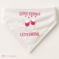 Love Stinks Lets Drink Anti Valentine USA-Made Doggie Bandana thumb 0