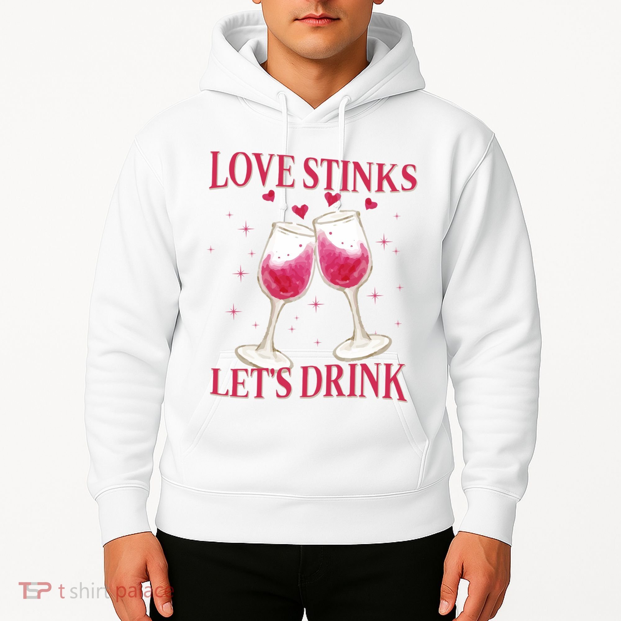 Love Stinks Lets Drink Anti Valentine Hoodie
