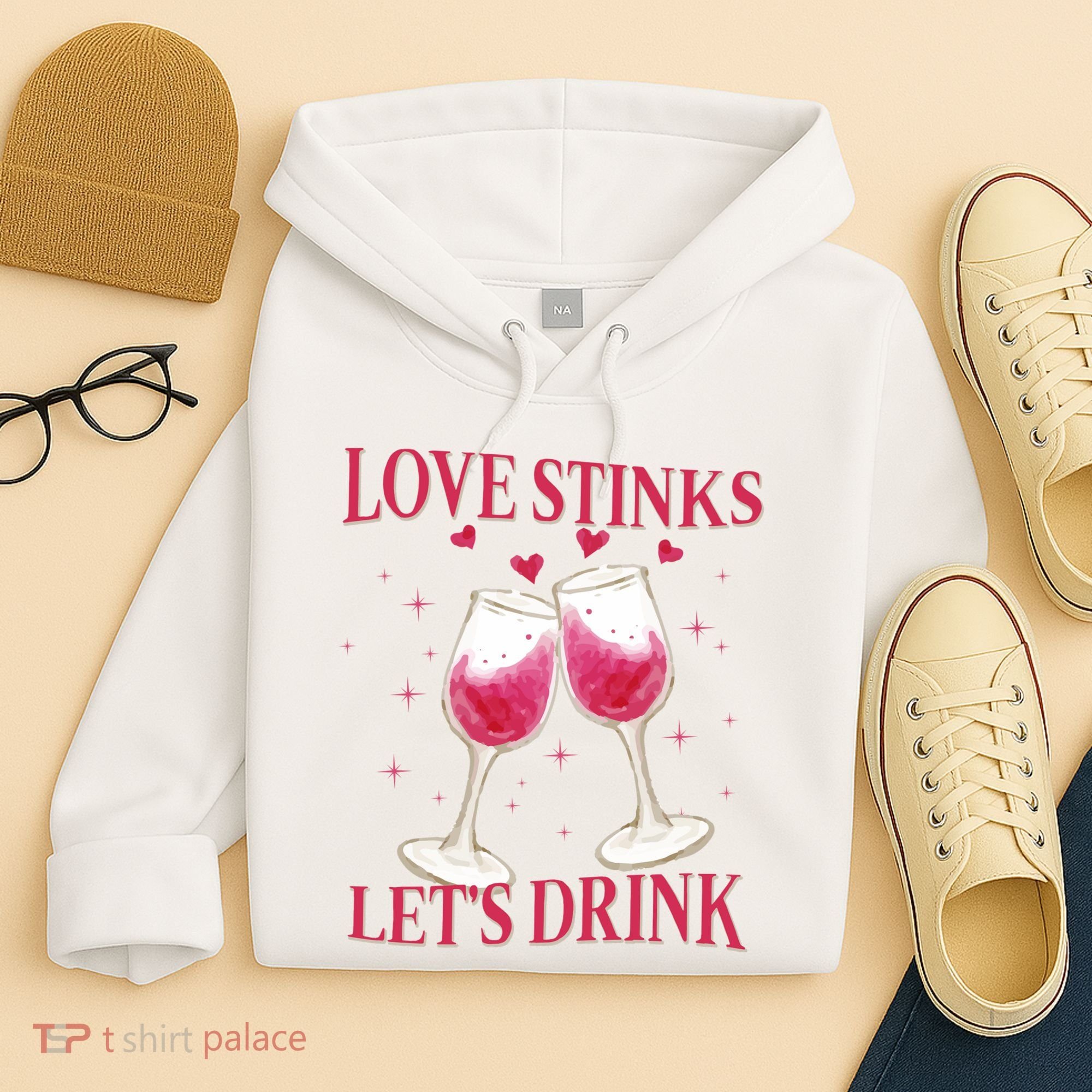 Love Stinks Lets Drink Anti Valentine Hoodie