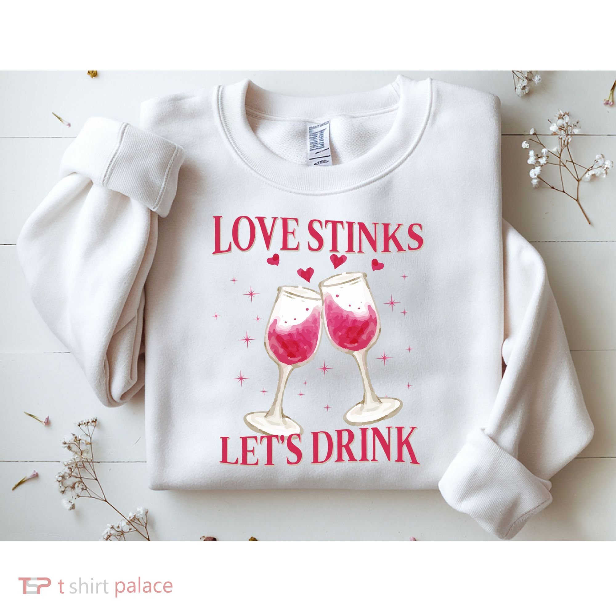 Love Stinks Lets Drink Anti Valentine Sweatshirt