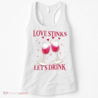 Love Stinks Lets Drink Anti Valentine Women's Tank Top