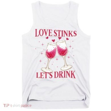 Love Stinks Lets Drink Anti Valentine Tank Top