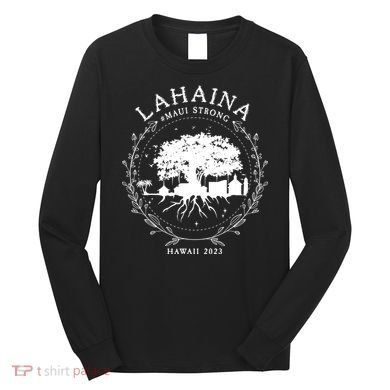 Lahaina Strong Long Sleeve Shirt