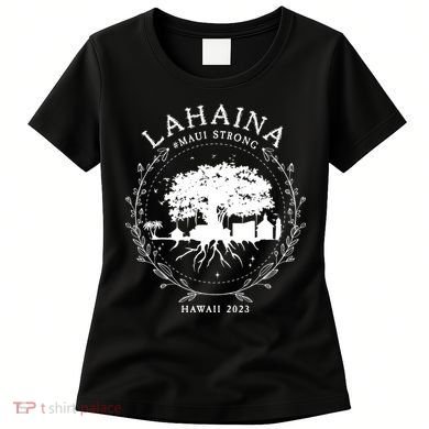 Lahaina Strong Women's T-Shirt