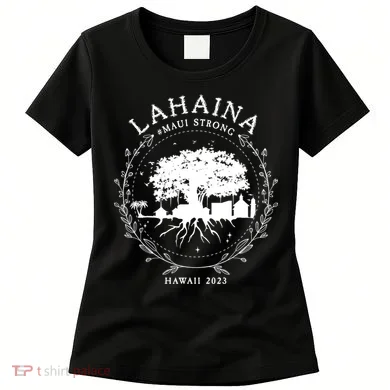 Lahaina Strong Women's T-Shirt