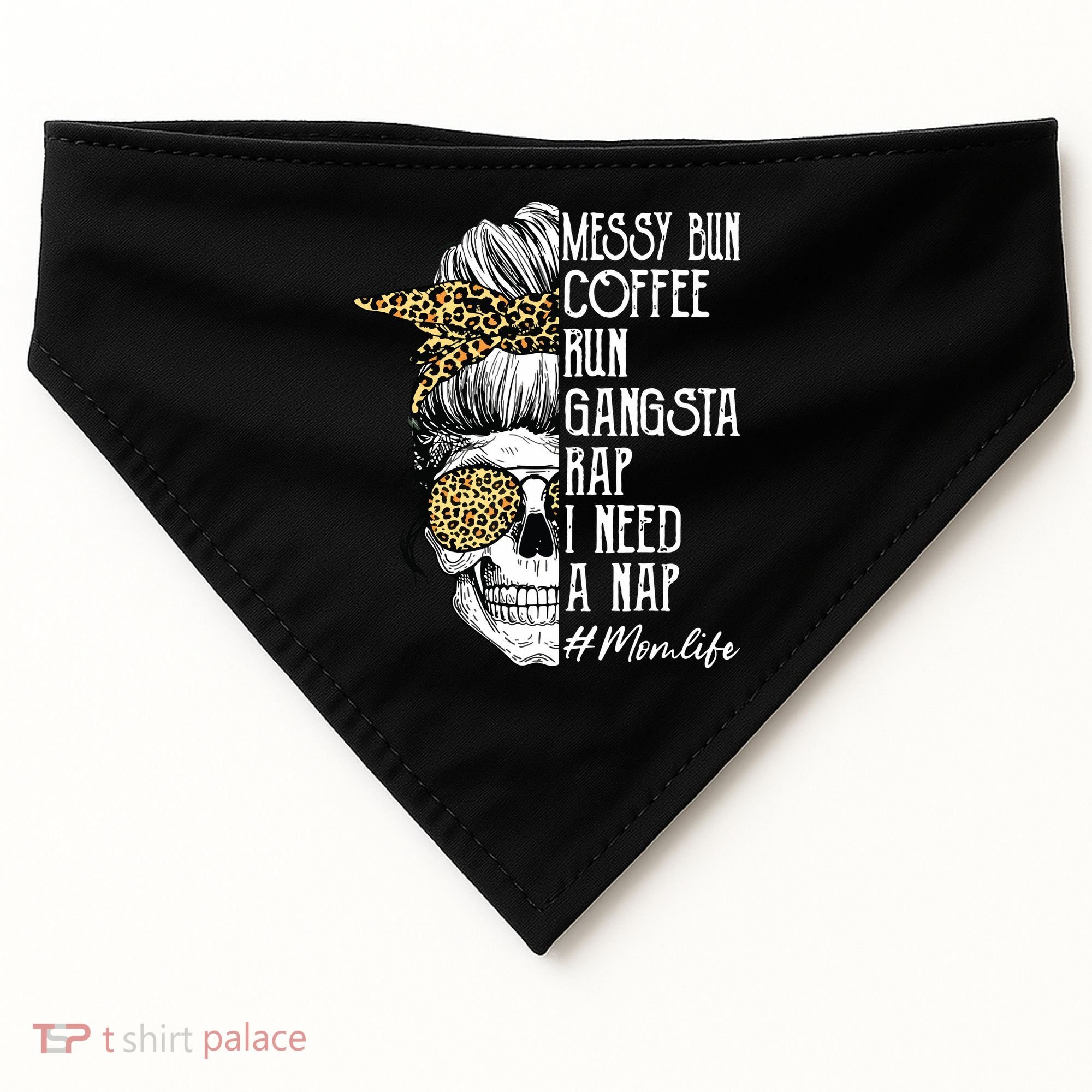 Leopard Skull Lady Mom Life Messy Bun Coffee Run Gangsta Rap USA-Made Doggie Bandana