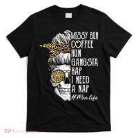 Leopard Skull Lady Mom Life Messy Bun Coffee Run Gangsta Rap T-Shirt thumb 0