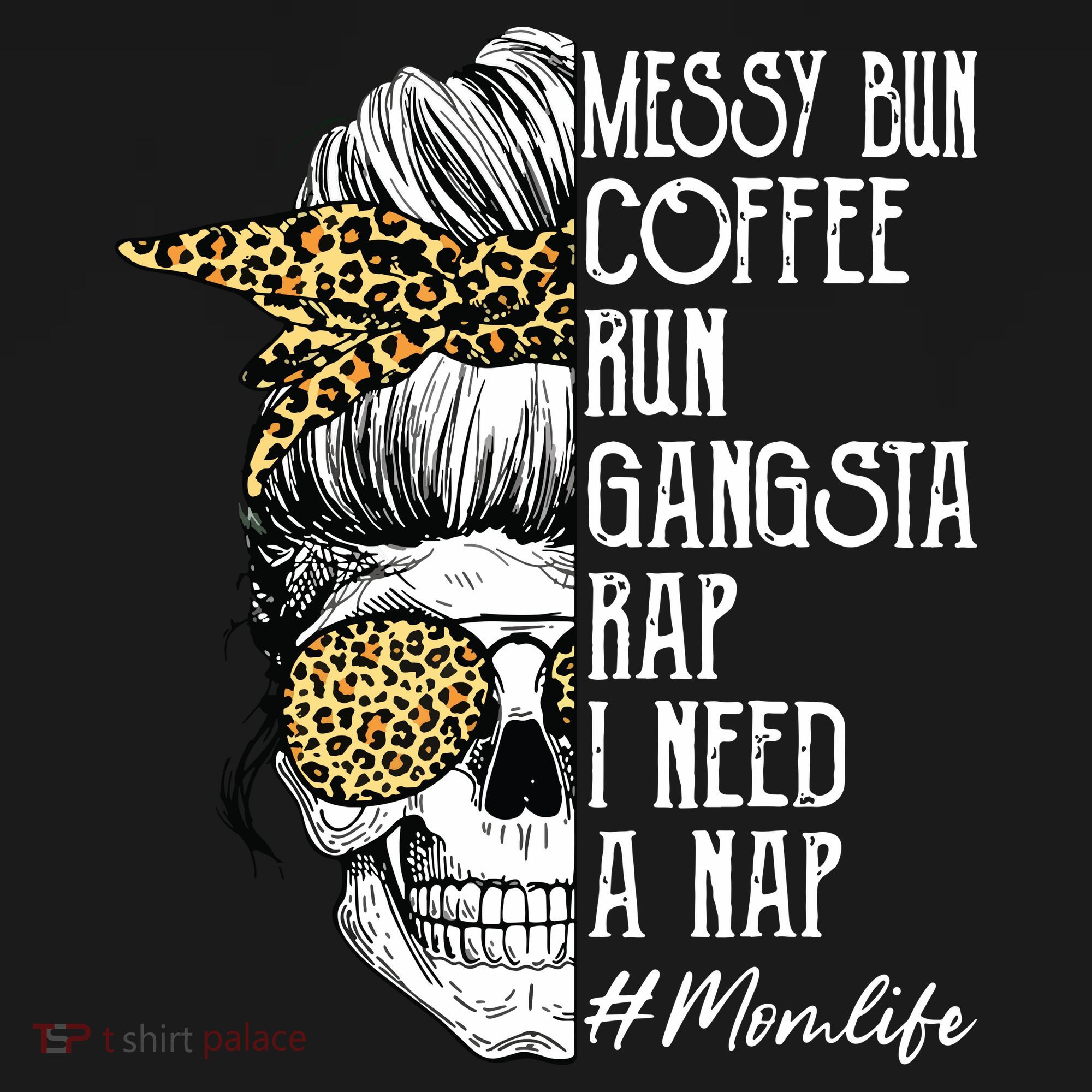 Leopard Skull Lady Mom Life Messy Bun Coffee Run Gangsta Rap Women's Hoodie