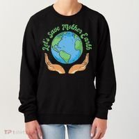 Let's Save Mother Earth Women's Sweatshirt thumb 0