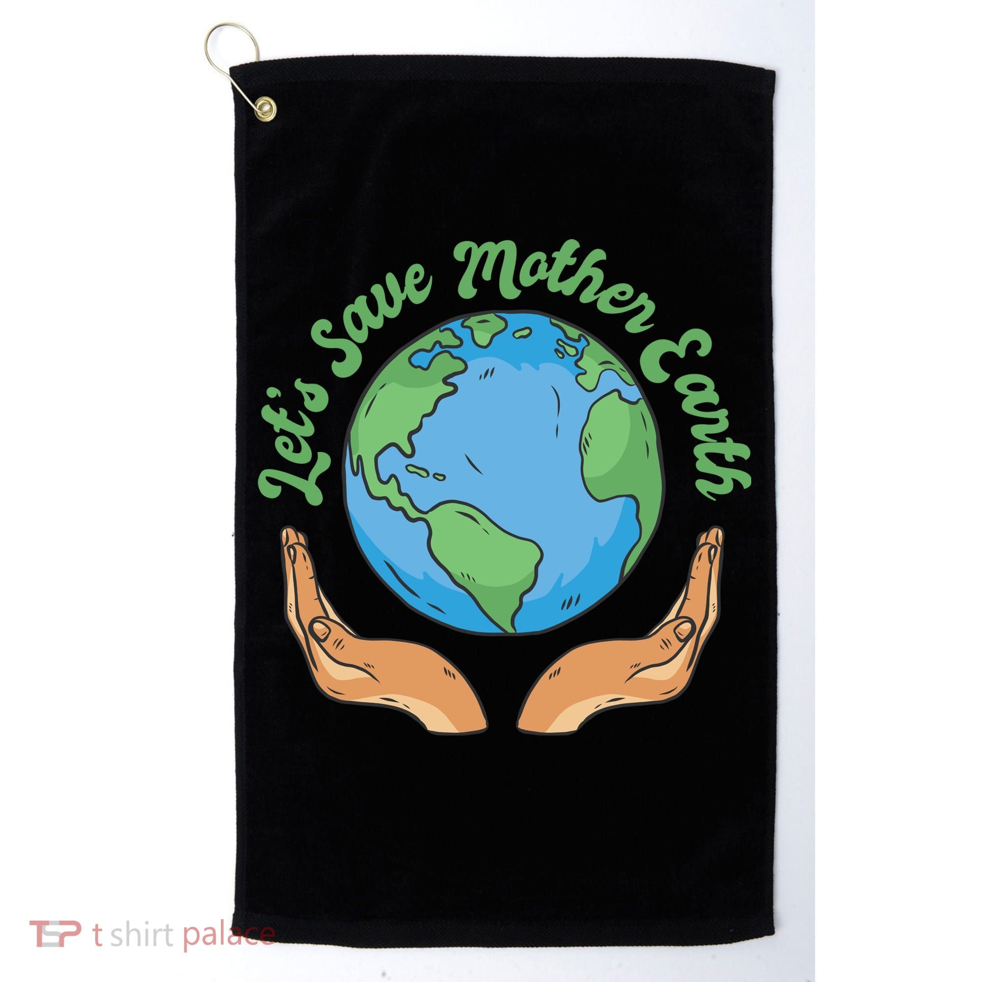 Let's Save Mother Earth Golf Towel