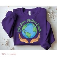 Let's Save Mother Earth Sweatshirt thumb 2