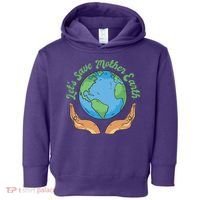 Let's Save Mother Earth Toddler Hoodie thumb 0