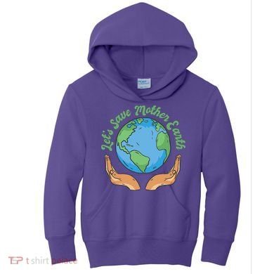 Let's Save Mother Earth Kids Hoodie