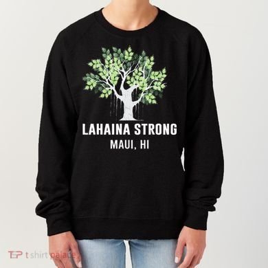 Lahaina Strong Maui Hawaii Old Banyan Tree Women's Sweatshirt