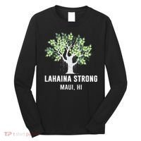 Lahaina Strong Maui Hawaii Old Banyan Tree Long Sleeve Shirt thumb 0