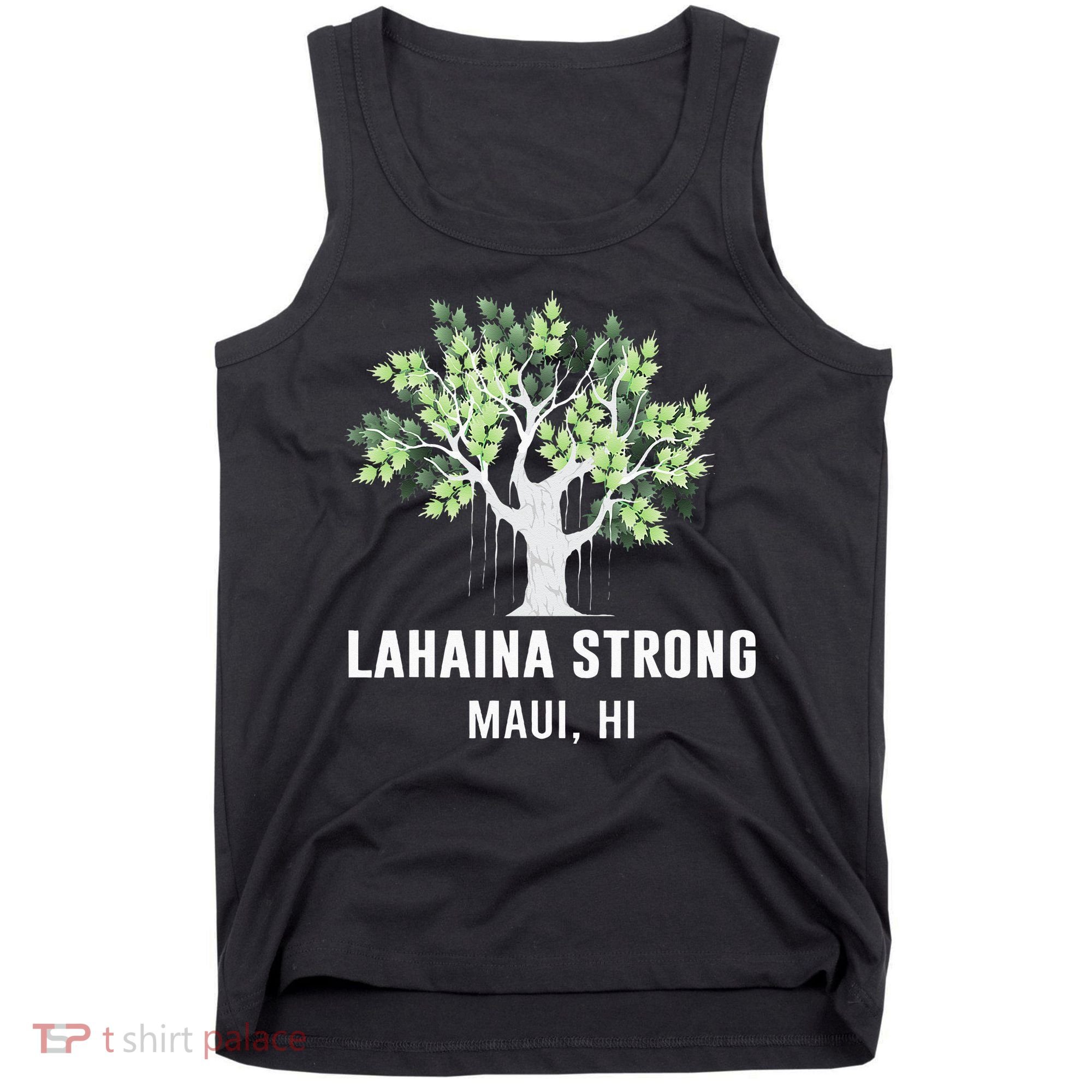 Lahaina Strong Maui Hawaii Old Banyan Tree Tank Top