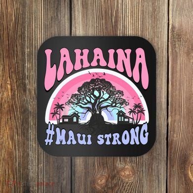 Lahaina Strong Maui Hawaii Coaster