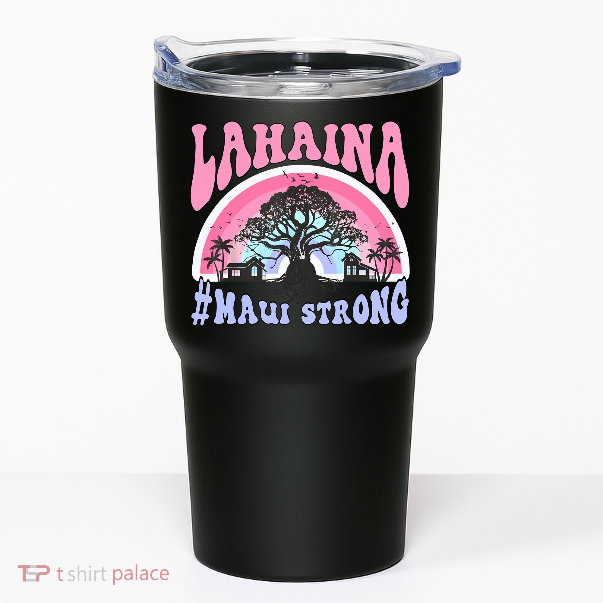 Lahaina Strong Maui Hawaii Tumbler