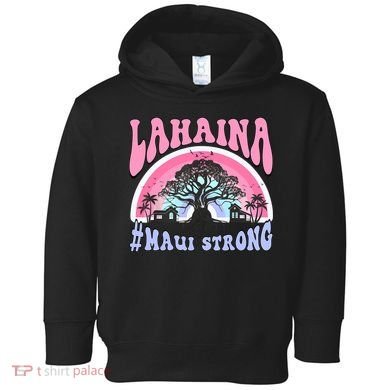 Lahaina Strong Maui Hawaii Toddler Hoodie