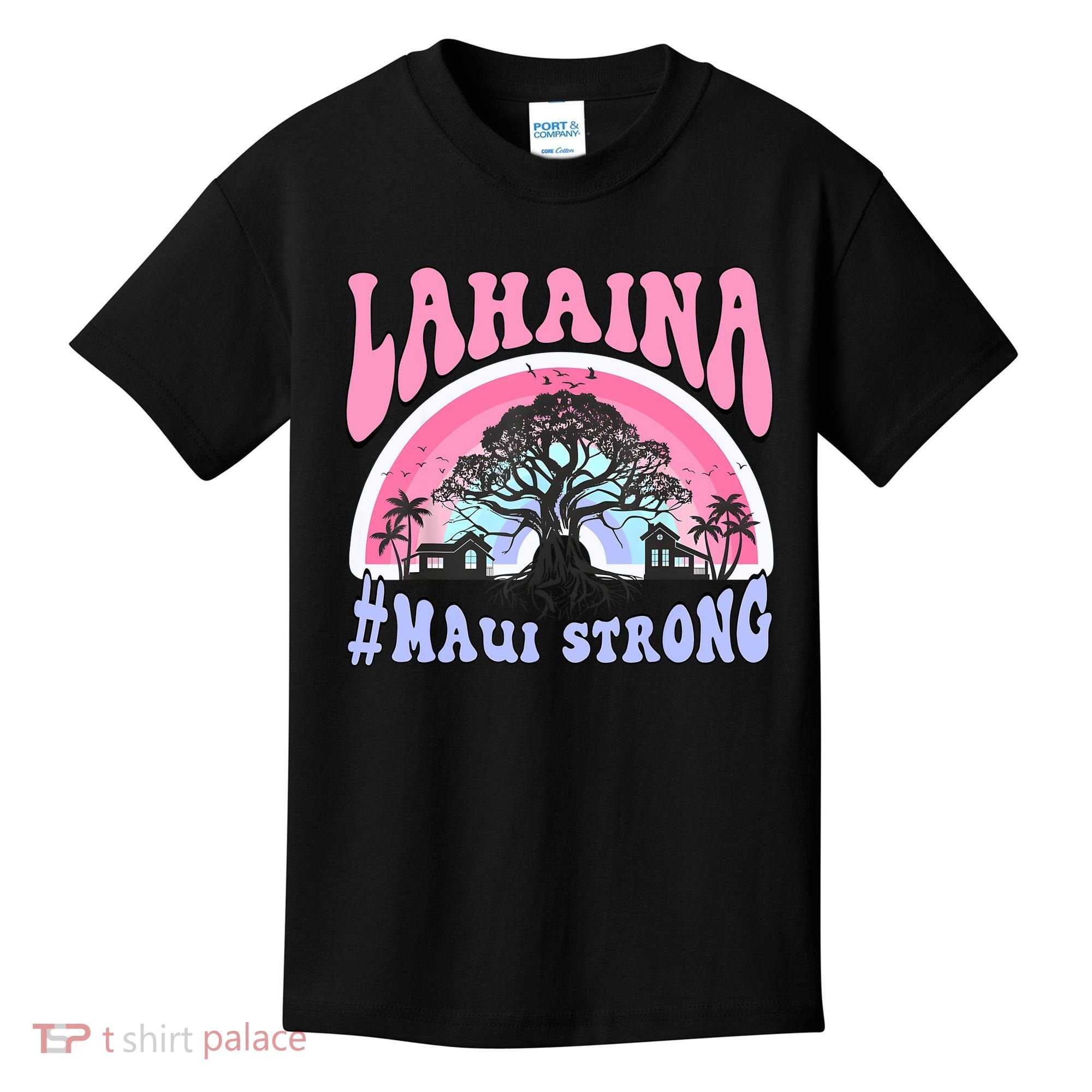 Lahaina Strong Maui Hawaii Kids T-Shirt