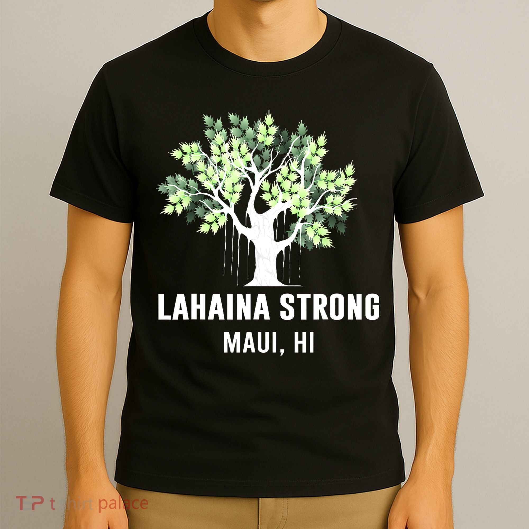 Lahaina Strong Maui Hawaii Old Banyan Tree T-Shirt